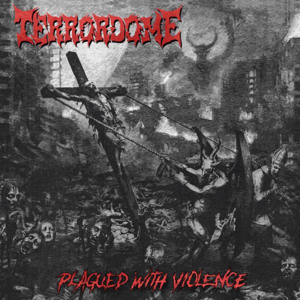 Terrordome - Plagued With Violence