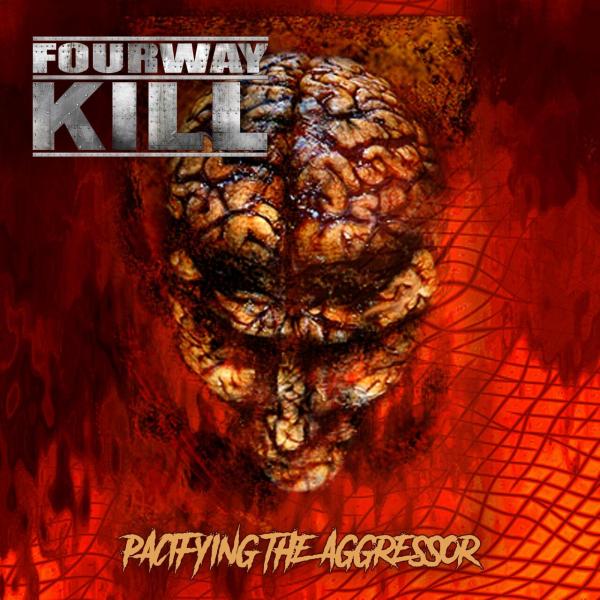 Fourwaykill - Pacifying The Aggressor