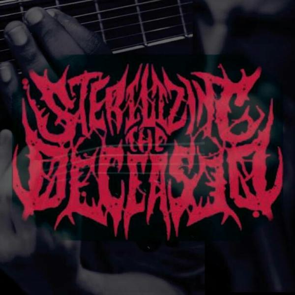 Sterilizing The Deceased - Discography (2015 - 2025)