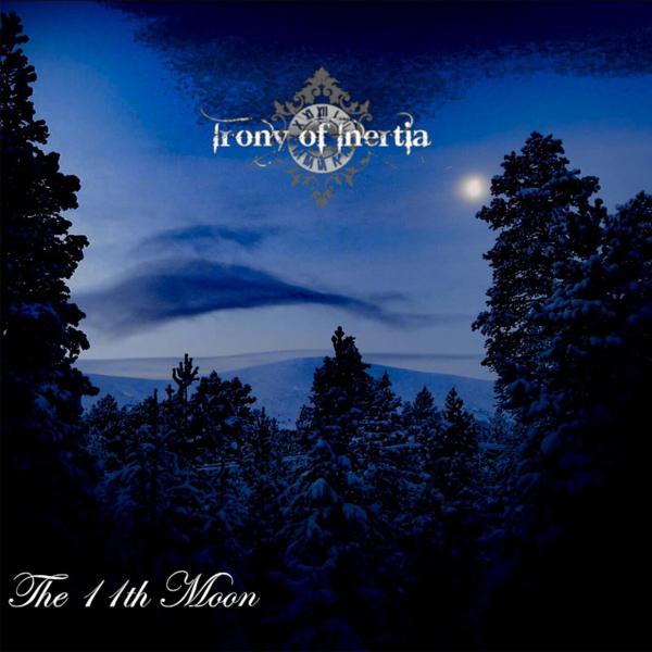 Irony of Inertia - The 11th Moon