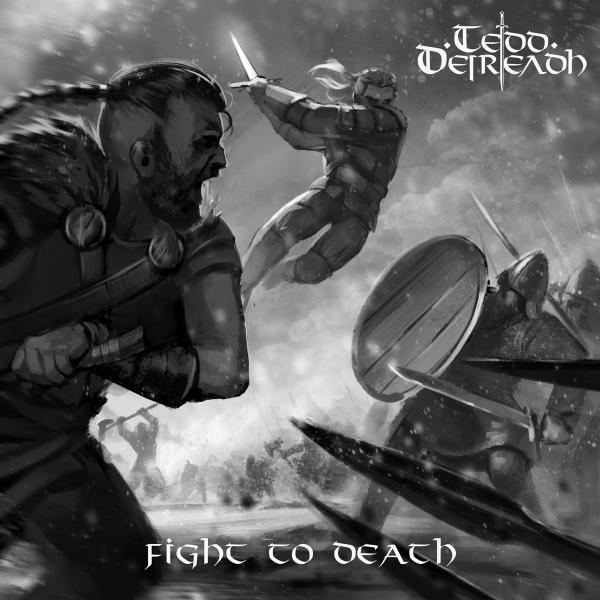 Tedd Deireadh - Fight To Death (Upconvert)