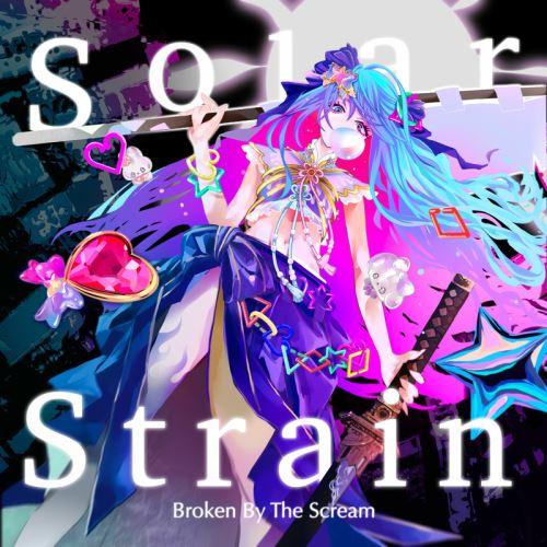 Broken By The Scream - Solar Strain