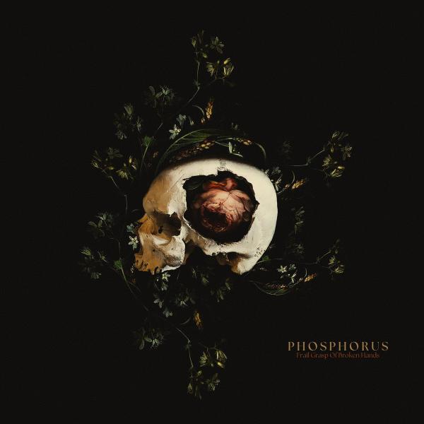 Phosphorus - Frail Grasp Of Broken Hands (Upconvert)
