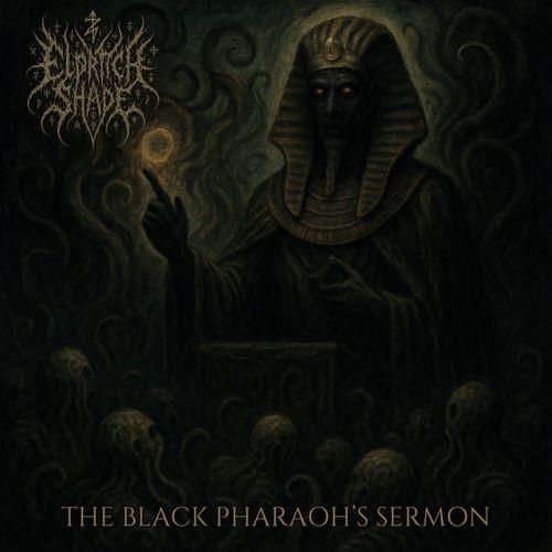 Eldritch Shade - The Black Pharaoh's Sermon (EP)