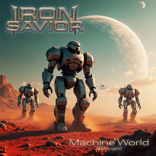 Iron Savior - Reforged - Machine World (Compilation) (Re-Recorded) (Upconvert)