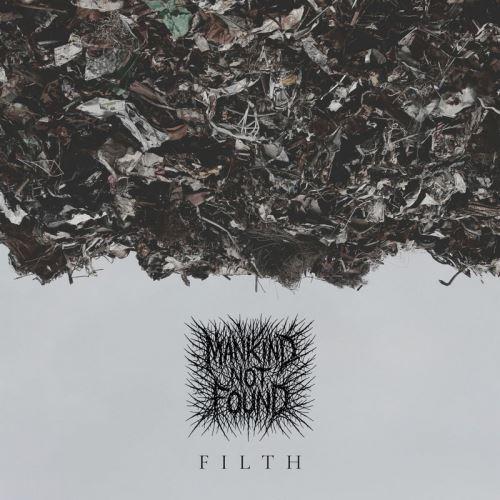 Mankind Not Found - Filth (EP)