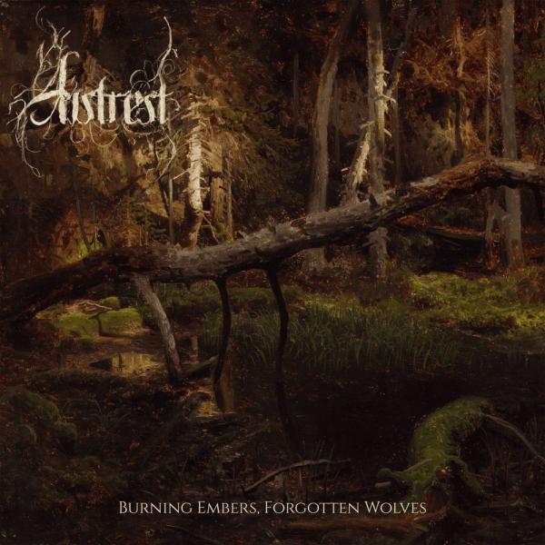Autrest - Burning Embers, Forgotten Wolves (Lossless)