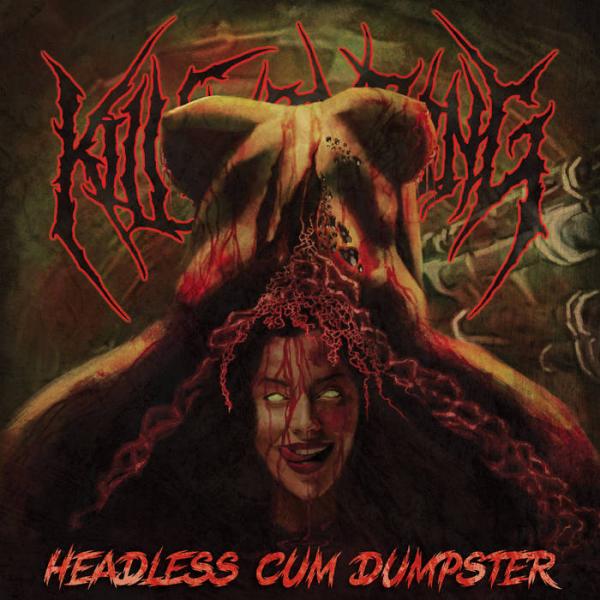 Kill Everything - Headless Cum Dumpster (Upconvert)