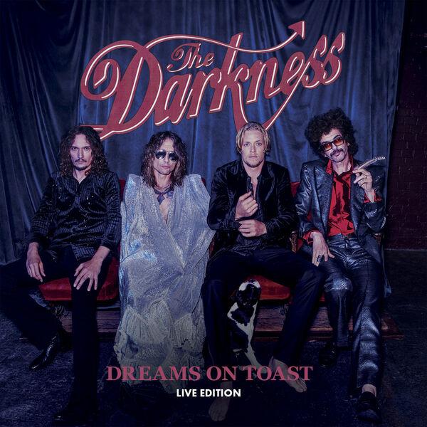 The Darkness - Dreams On Toast (Live Edition)