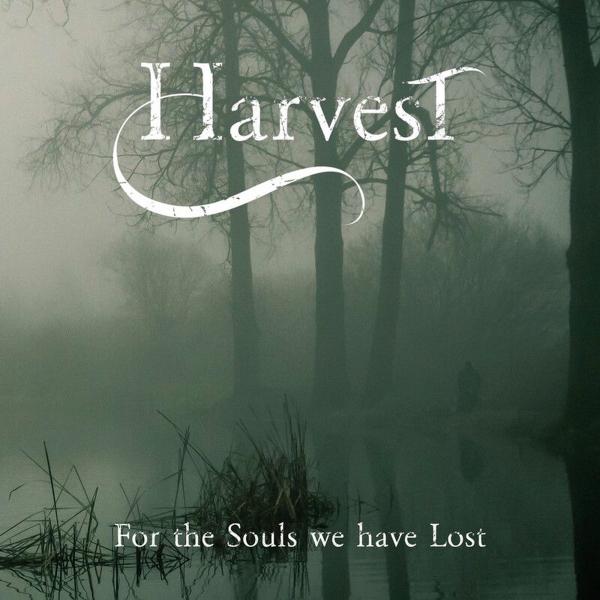 Harvest - For The Souls We Have Lost