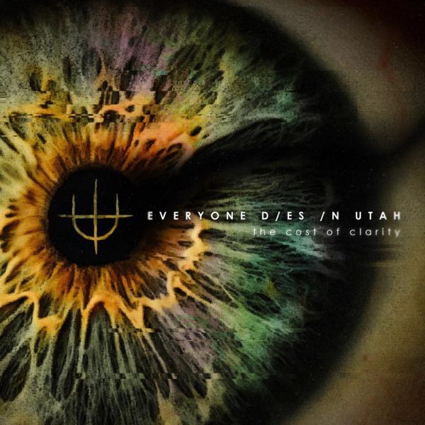 Everyone Dies in Utah - The Cost Of Clarity