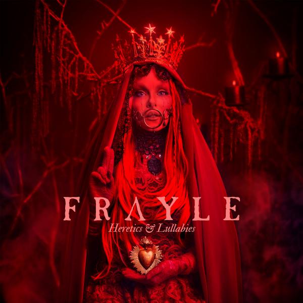 Frayle - Heretics &amp; Lullabies (Upconvert)