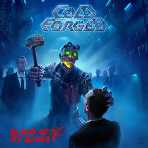 Cold Forged - Blood Of My Blood