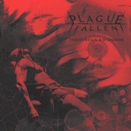 Plague Of The Fallen - Torturous Ascension (EP)