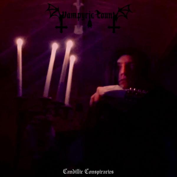Vampyric Count - Candillic Conspiracies