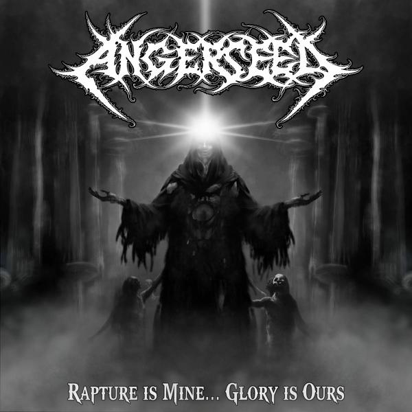 Angerseed - Rapture Is Mine… Glory Is Ours