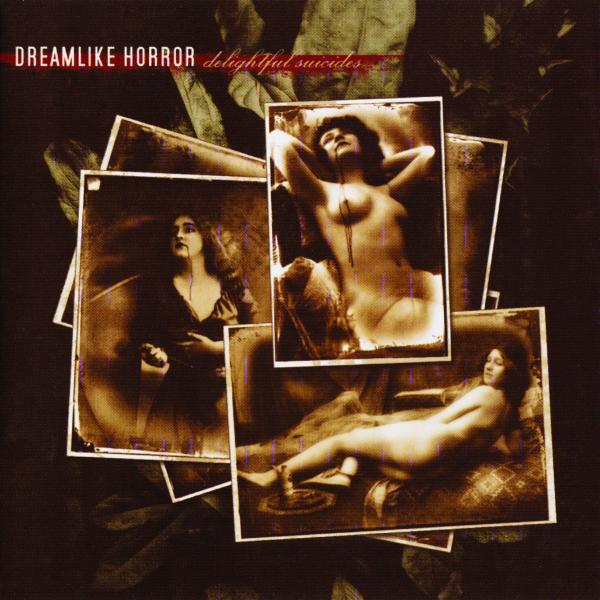 Dreamlike Horror - Delightful Suicides (Upconvert)