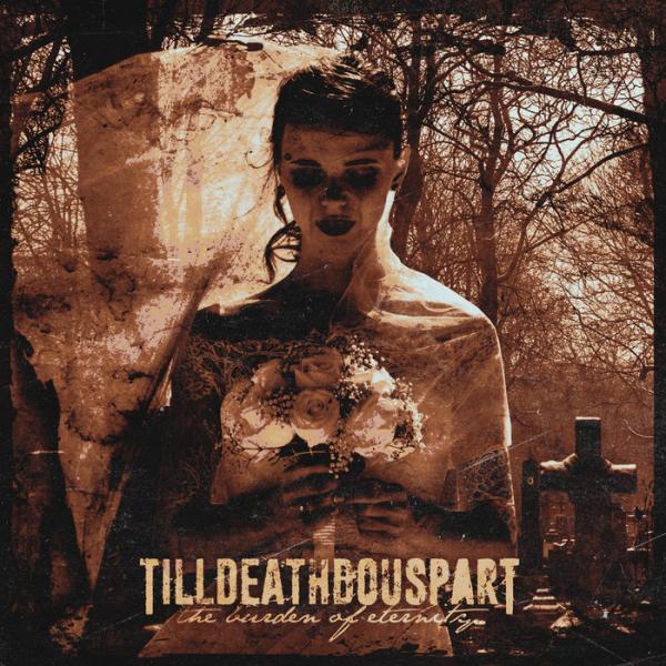 Tilldeathdouspart - The Burden Of Eternity (EP)