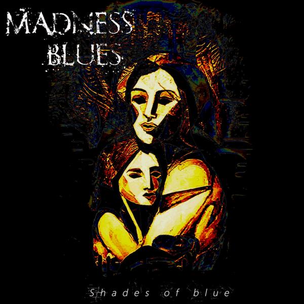 Madness Blues - Shades of Blue (Lossless)