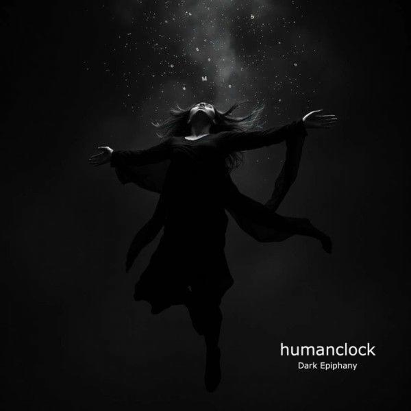 Humanclock - Dark Epiphany
