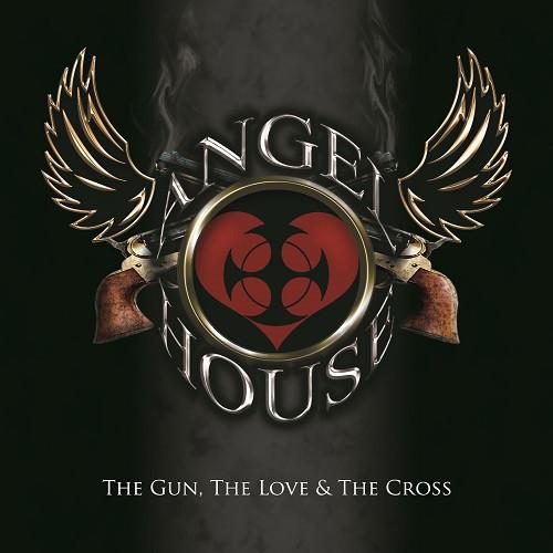 Angel House - The Gun, The Love &amp; The Cross