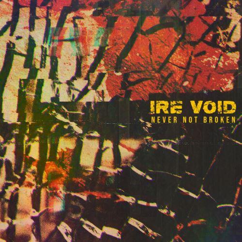 Ire Voud - Never Not Broken (EP)