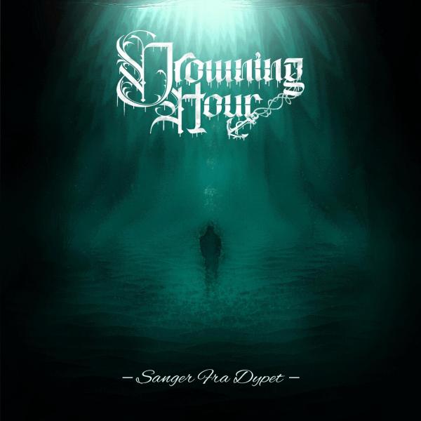Drowning Hour - Sanger Fra Dypet (EP) (Upconvert)