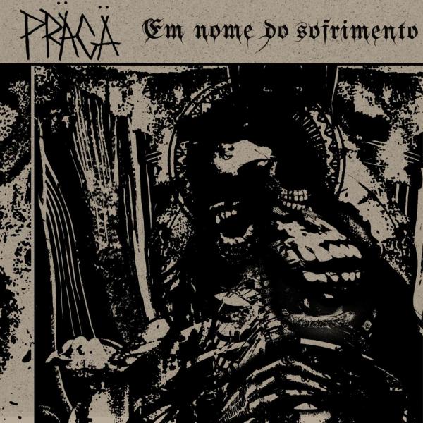 Prägä - Em Nome do Sofrimento