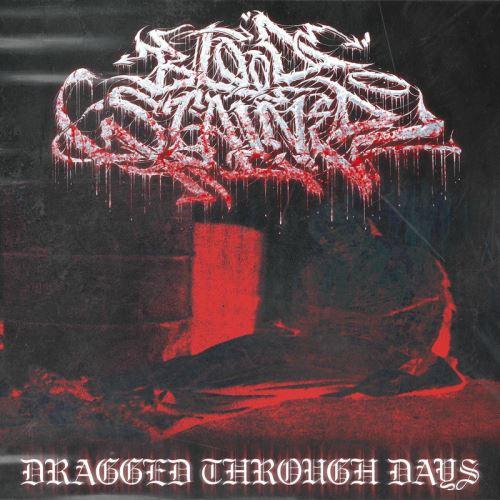 Blood Stained - Dragged Through Days (EP)