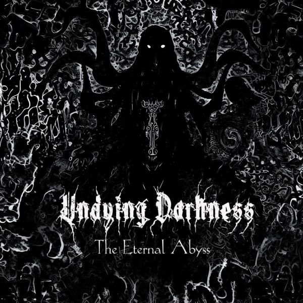 Undying Darkness - The Eternal Abyss