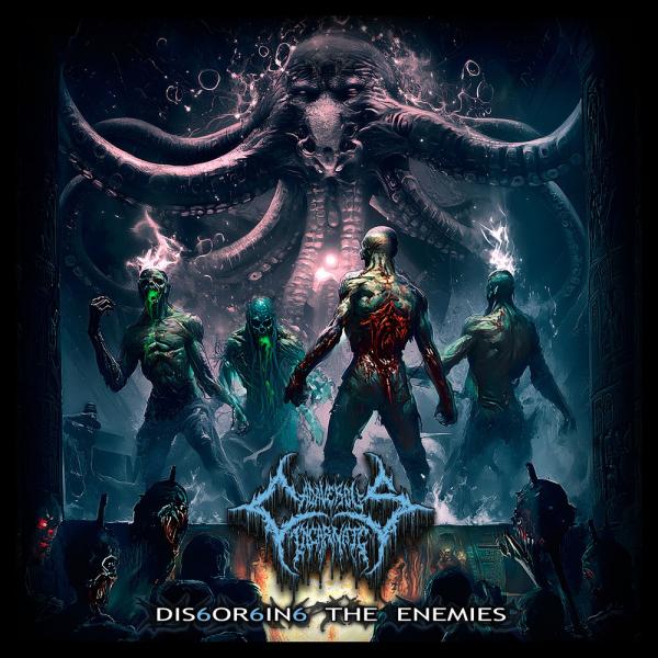 Cadaverous Incarnate - Dis6or6in6 the Enemies