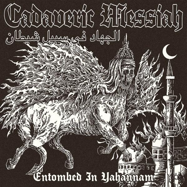 Cadaveric Messiah - Entombed in Yahannam (Upconvert)