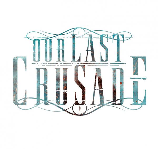 Our Last Crusade - Discography (2011 - 2026)