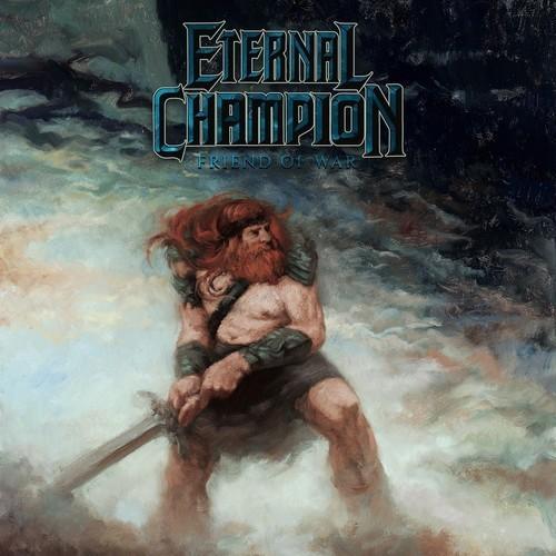 Eternal Champion - Friend of War (EP)