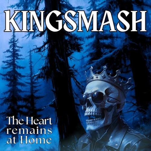 Kingsmash - The Heart Remains at Home