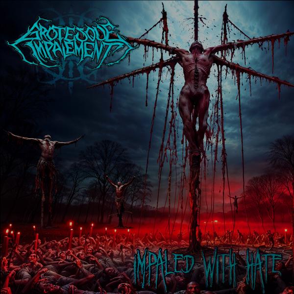 Grotesque Impalement - Impaled with Hate (Lossless)