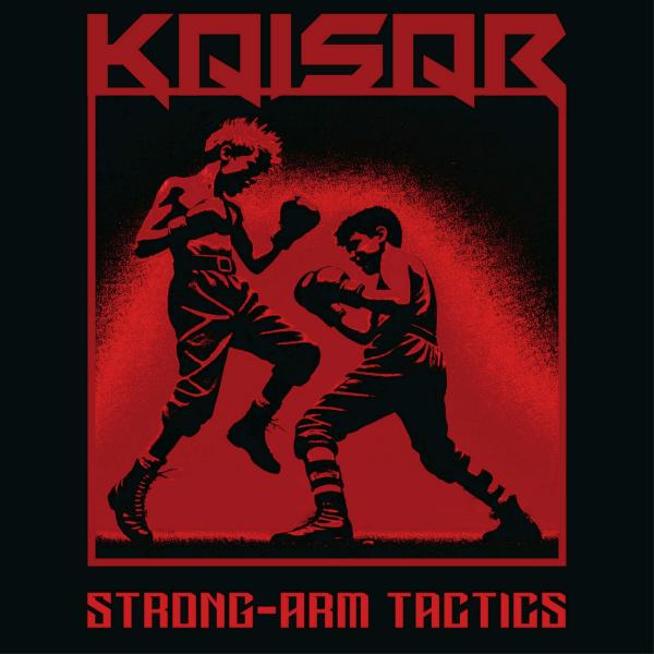 Kaisar - Strong-Arm Tactics