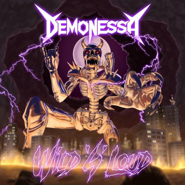 Demonessa - Wild 'N' Loud (Upconvert)