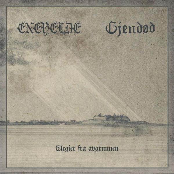 Enevelde &amp; Gjendød - Elegier fra avgrunnen (Split) (Upconvert)