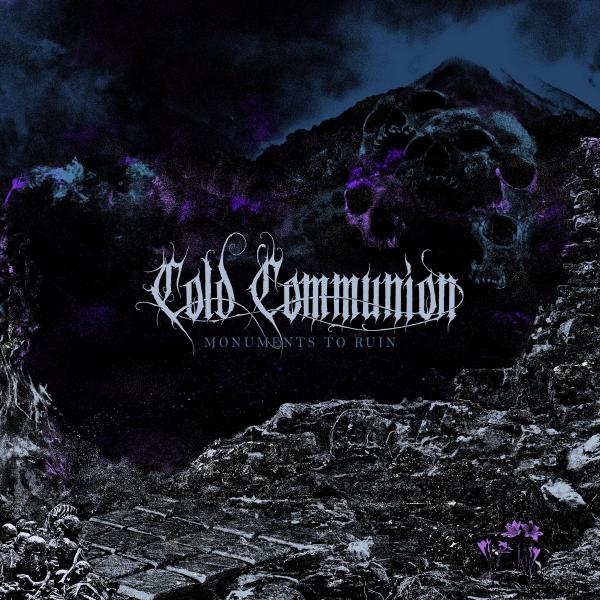 Cold Communion - Monuments To Ruin (Lossless)
