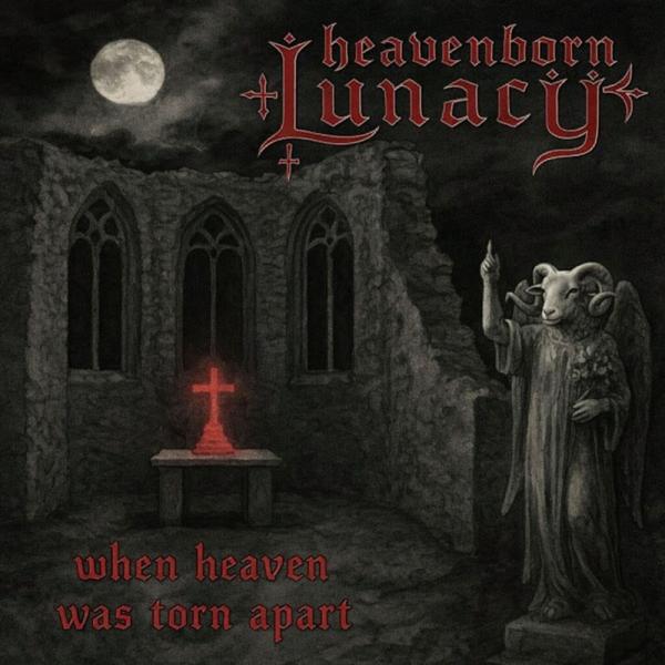 Heavenborn Lunacy - When Heaven Was Torn Apart