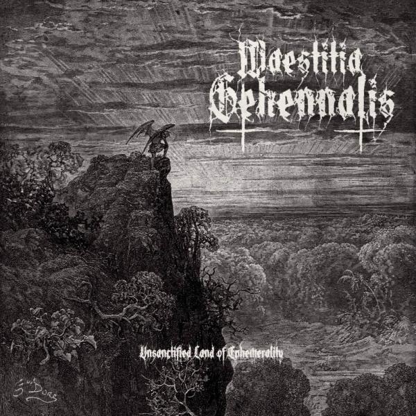Maestitia Gehennalis - Unsanctified Land of Ephemerality (EP)