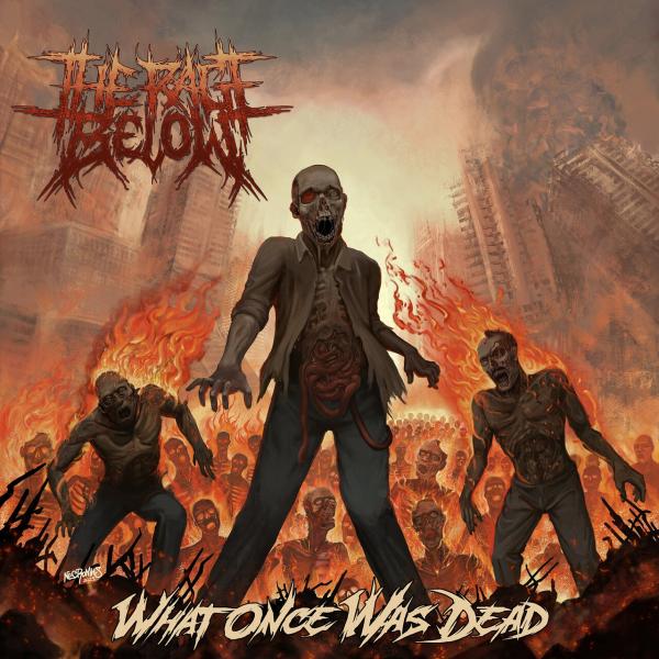 The Rage Below - What Once Was Dead