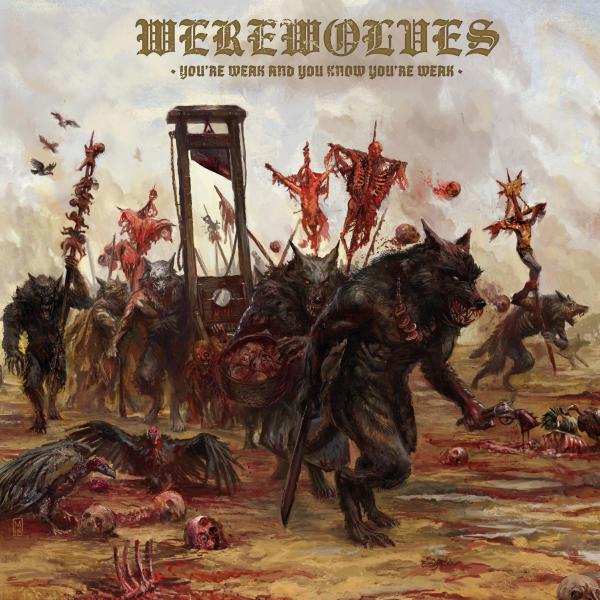 Werewolves - You're Weak and You Know You're Weak