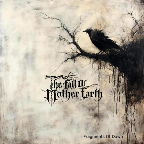 The Fall of Mother Earth - Fragments Of Dawn