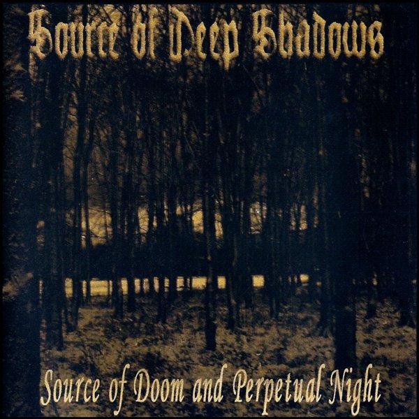 Source of Deep Shadows - Source of Doom and Perpetual Night