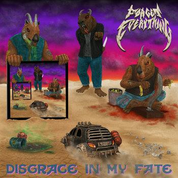 Forget Everything - Disgrace In My Fate