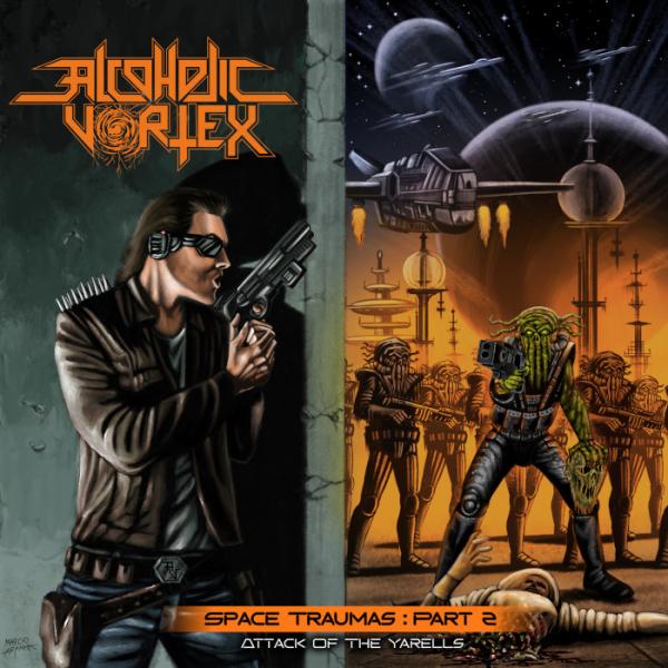 Alcoholic Vortex - Space Traumas Part 2: Attack of the Yarells (EP)