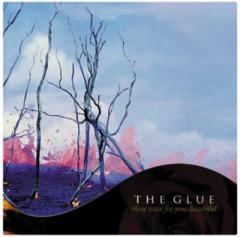 The Glue - Дискография 2004-2008