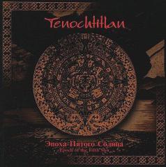 Tenochtitlan - Дискография (2005-2011)